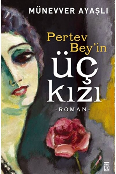 Timaş Yayınları Pertev Beyin Üç Kızı