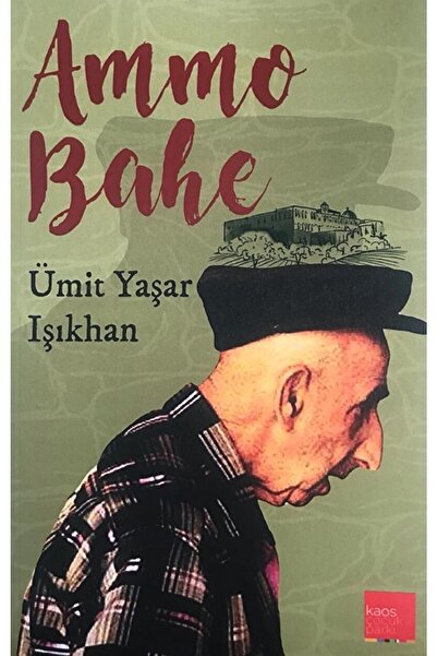 Kaos Çocuk Parkı Yayınları Ammo Bahe / Ümit Yaşar Işıkhan / / 9786258083460