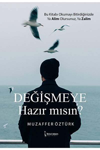 İkinci Adam Yayınları DEĞİŞMEYE HAZIR MISIN? - MUZAFFER ÖZTÜRK