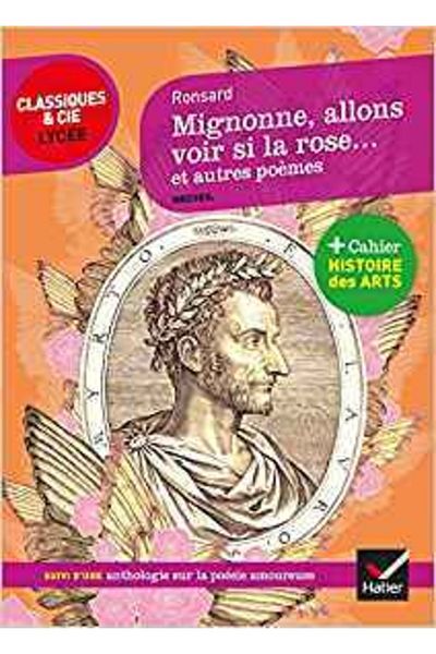 Hatier Mignonne، Allons Voir Si La Rose Et Autres Poemes