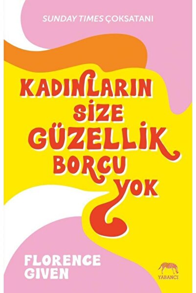 Yabancı Yayınları Kadınların Size Güzellik Borcu Yok