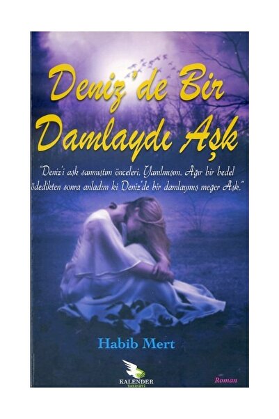Kalender Yayınevi Deniz’de Bir Damlaydı Aşk - Habib Mert