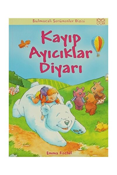 1001 Çiçek Kitaplar Kayıp Ayıcıklar Diyarı - Emma Fischel