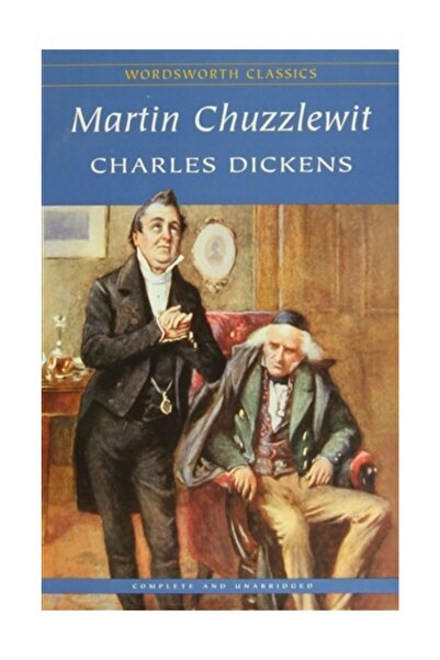 Wordsworth Classics Martin Chuzzlewit - Charles Dickens