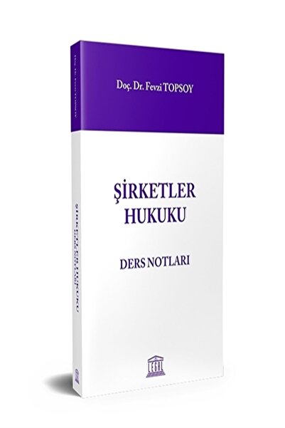 Legal Yayıncılık Şirketler Hukuku Ders Notları