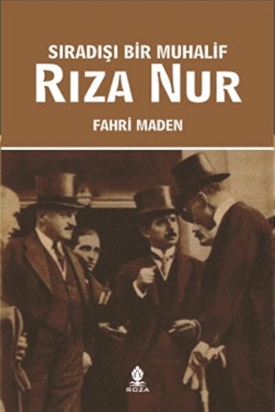 Roza Yayınevi Sıradışı Bir Muhalif Rıza Nur