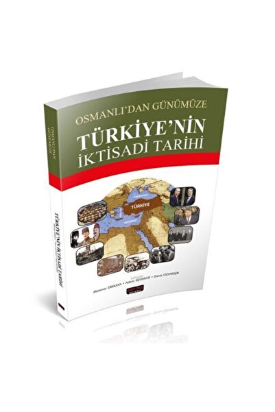 Savaş Yayınevi Türkiye'nin Iktisadi Tarihi - Mehmet Dikkaya, Adem Üzümcü, Den...
