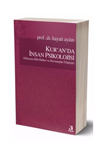 Fecr Yayınları Kur’an’da Insan Psikolojisi (olumsuz Rûh Halleri Ve Davranışla...