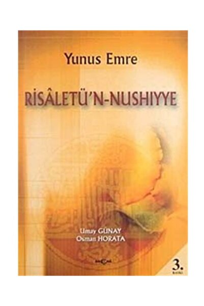Akçağ Yayınları Risaletü'n-nushiyye Yunus Emre - Osman Horata,Umay Türkeş Günay