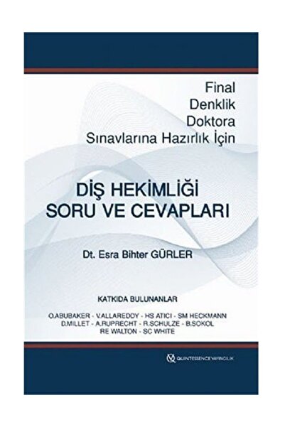 Quintessence Yayıncılık Diş Hekimliği Soru Ve Cevapları & Final, Denklik, Doktora Sınavlarına Hazırlık Için