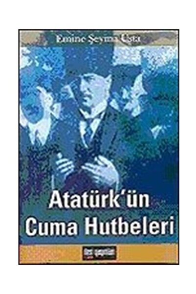 İleri Yayınları Atatürk'ün Cuma Hutbeleri