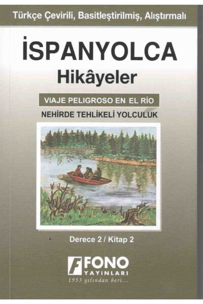 Fono Yayınları Ispanyolca Hikayeler - Nehirde Tehlikeli Yolculuk (derece 2) -...