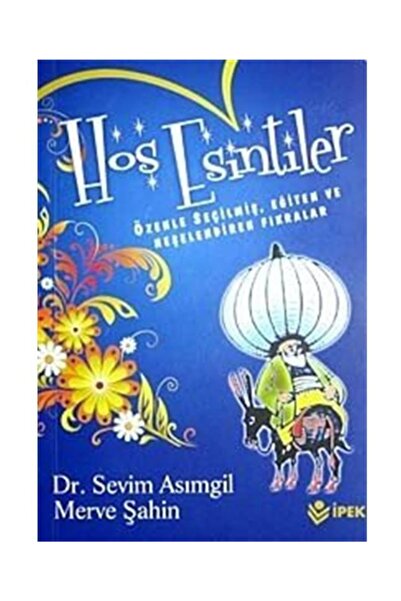 Hoş Esintiler & Özenle Seçilmiş, Eğiten Ve Neşelendiren Fıkralar