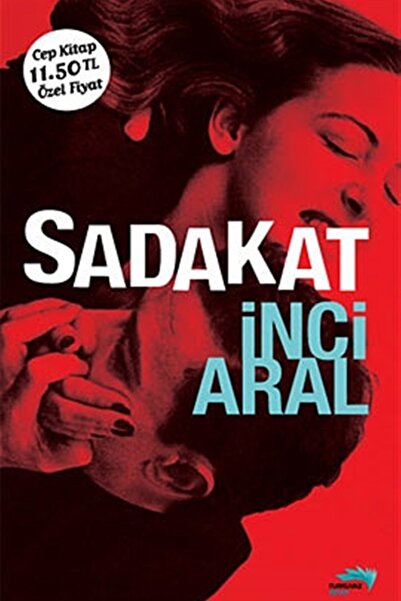 Turkuvaz Kitap Sadakat-İnci Aral