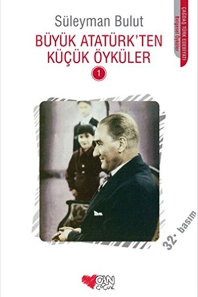 Can Yayınları Büyük Atatürk'ten Küçük Öyküler 1