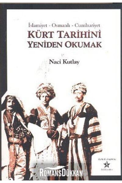 Peri Yayınları Kürt Tarihini Yeniden Okumak - Naci Kutlay