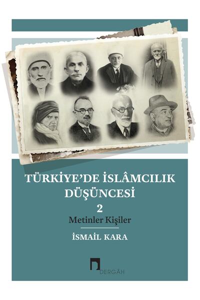 Dergah Yayınları Türkiye'de İslamcılık Düşüncesi - 2. Cilt / İsmail Kara / De...