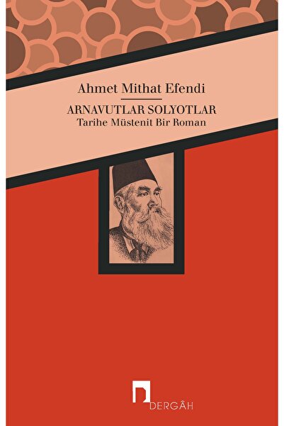Dergah Yayınları Arnavutlar Solyotlar / Ahmet Midhat Efendi / Dergah Yayınları