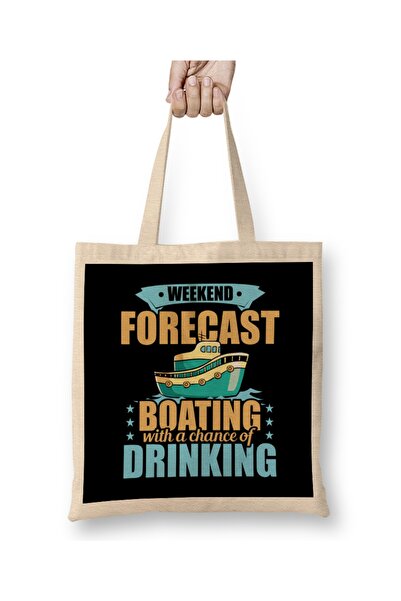 Baskı Dükkanı Prognoza za vikend Vožnja čamcem sa šansom za piće Bezel Torba ...