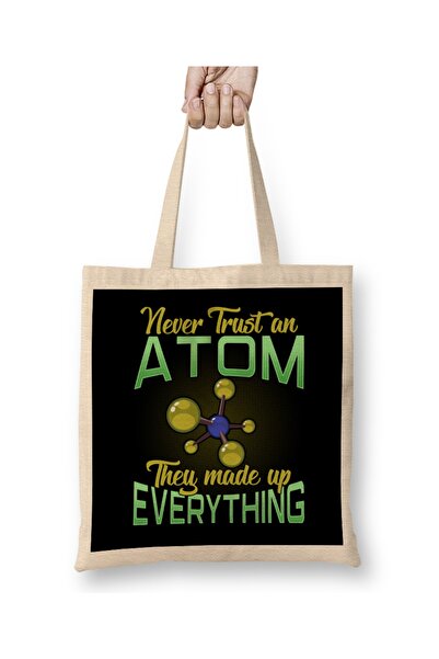 Baskı Dükkanı Nikad ne veruj atomu, oni su sve izmisliše. Šala na majici Torb...