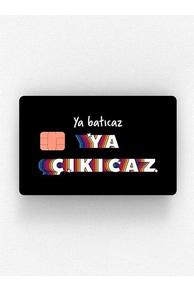 Planet Butik Ya Batıcaz Ya Exitcaz Card Covering Sticker