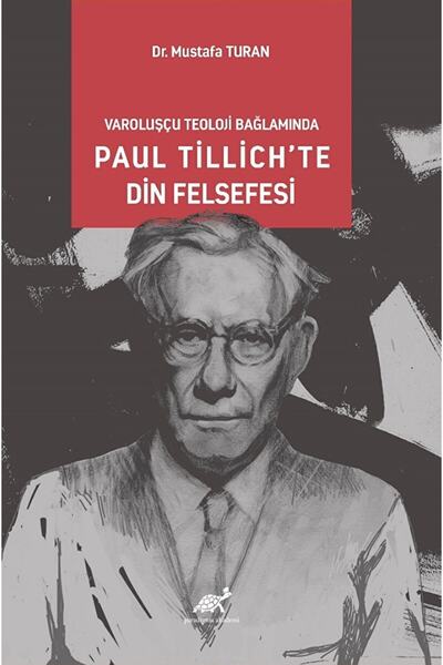 Paradigma Akademi Yayınları Varoluşcçu Teoloji Bağlamında Paul Tillich’te Din Felsefesi / 9786256957862