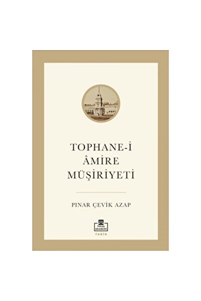Timaş Yayınları Tophane-i Âmire Müşiriyeti