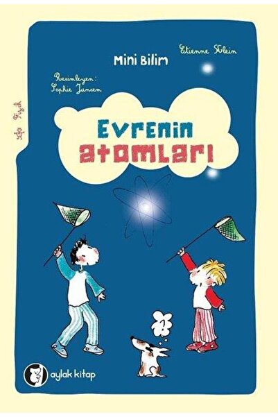 Aylak Kitap Evrenin Atomları - Mini Bilim 3