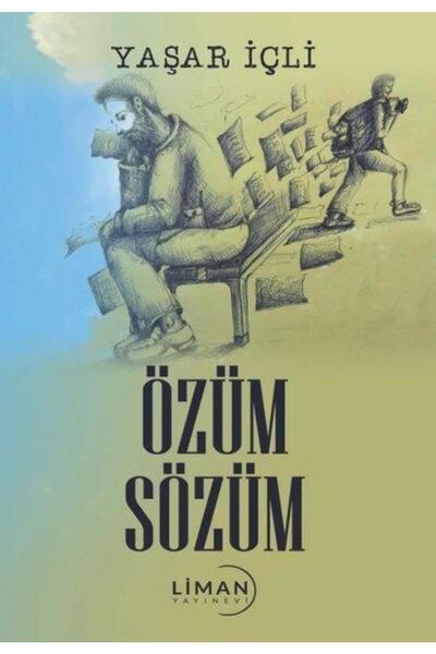 Liman Yayınevi Özüm Sözüm / Yaşar İçli / Liman Yayınevi / 9786258265125