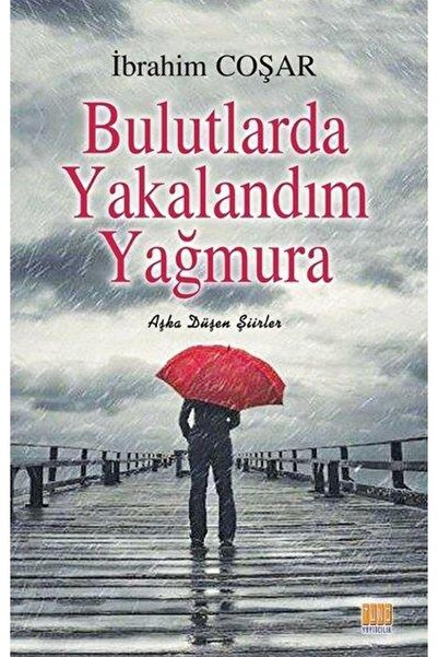 Tunç Yayıncılık Bulutlarda Yakalandım Yağmura