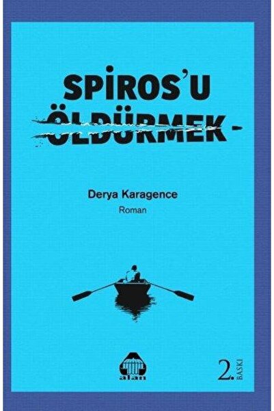 Yeni Alan Yayıncılık Spiros'u Öldürmek / Derya Karagence / / 9786258034295