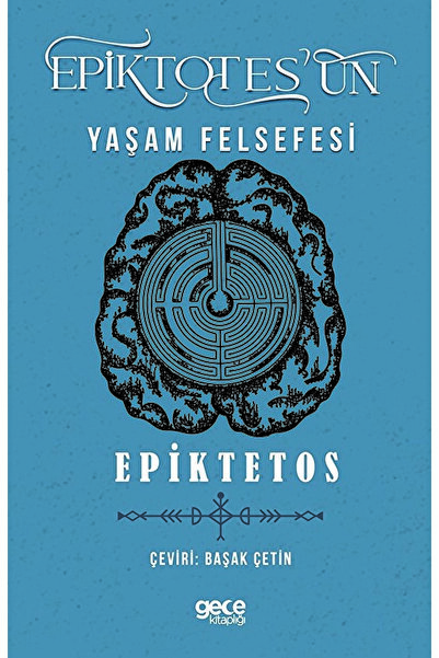Gece Kitaplığı Epiktetos'un Yaşam Felsefesi / Epiktetos / Gece Kitaplığı / 9786254308024