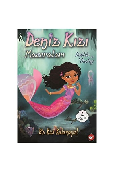 Beyaz Balina Yayınları Biz Küs Kalamayız! - Deniz Kızı Maceraları 2.Kitap