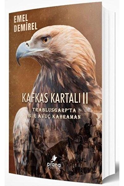 Prana Yayınları Kafkas Kartalı 2 Trablusgarp'ta Bir Avuç Kahraman