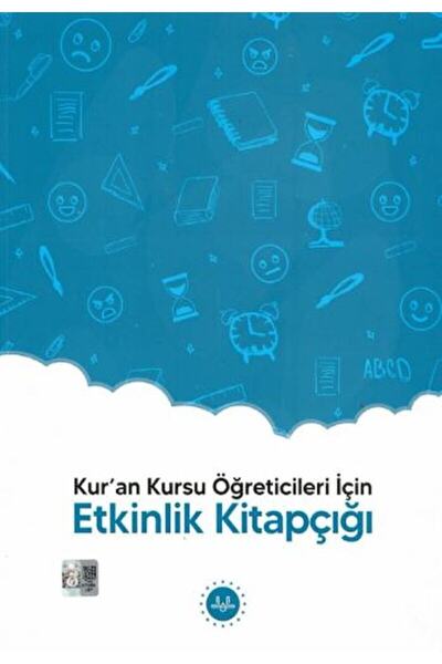 Diyanet İşleri Başkanlığı Kur'an Kursu Öğreticileri İçin - Etkinlik Kitapçığı...