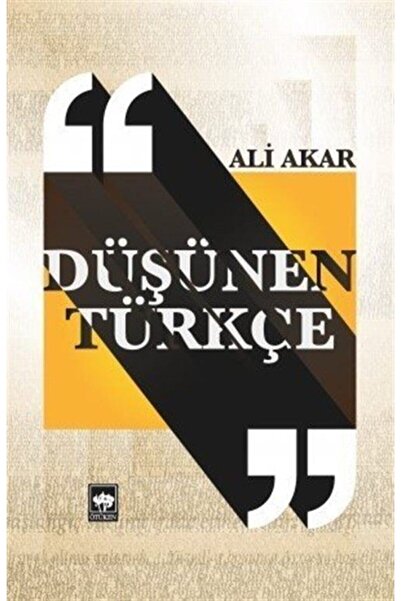 Ötüken Neşriyat Düşünen Türkçe / Ali Akar