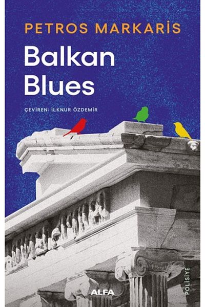 Alfa Yayınları Balkan Blues - - Book of Petros Markaris