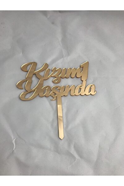 Genel Markalar Gold Renk Kızım 1 Yaşında Yazısı Pleksi Doğum Günü Pasta Üzeri...