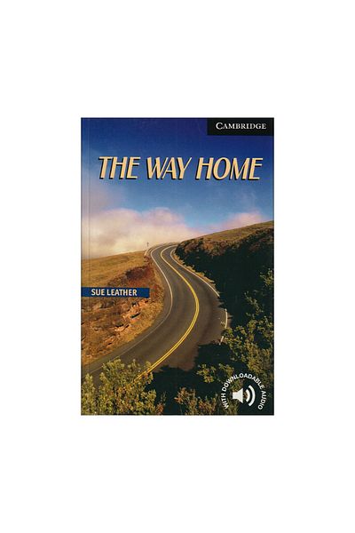 Cambridge Üniversity Prress The Way Home Level 6 (Cambridge English Readers)