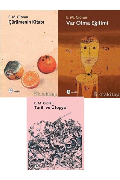 Kronik Kitap Çürümenin Kitabı - Var Olma Eğilimi - Tarih ve Ütopya - Emil Mic...