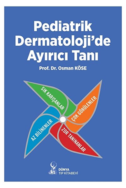 Dünya Tıp Kitabevi Pediatrik Dermatoloji’de Ayırıcı Tanı