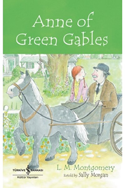 TÜRKİYE İŞ BANKASI KÜLTÜR YAYINLARI Anne of Green Gables