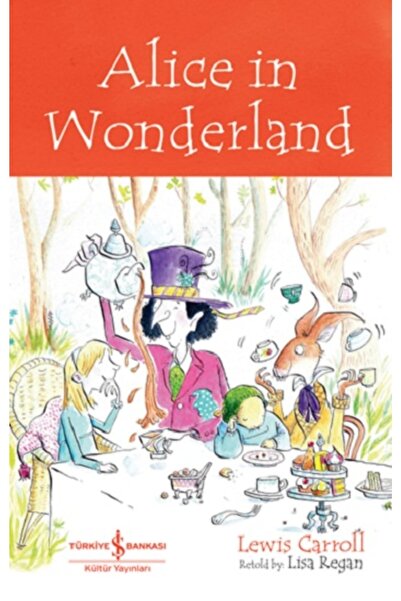 TÜRKİYE İŞ BANKASI KÜLTÜR YAYINLARI Alice in Wonderland