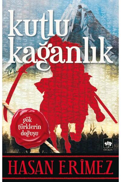 Ötüken Neşriyat Kutlu Kağanlık / Hasan Erimez
