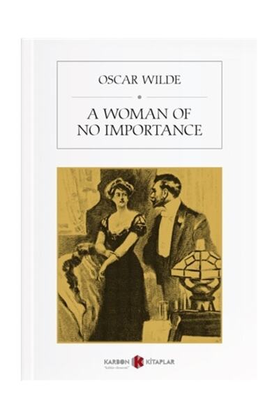 Genel Markalar A Woman of No Importance - Oscar Wilde / İngilizce