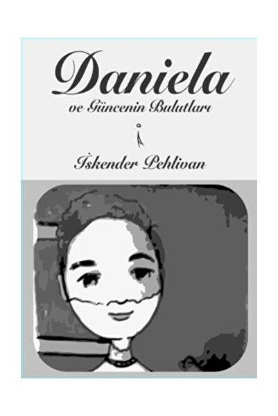 İkinci Adam Yayınları Daniela ve Güncenin Bulutları - İskender Pehlivan