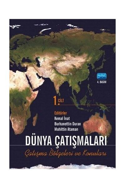 Nobel Akademik Yayıncılık World Conflicts Conflict Zones and Issues Volume 1 - Kolektif