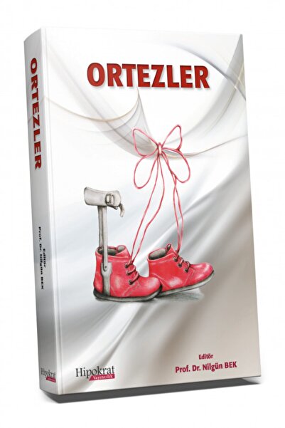 Hipokrat Kitabevi Ortezler (ciltli) - - Nilgün Bek Kitabı