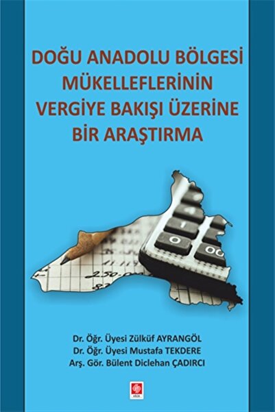 Ekin Basım Yayın Doğu Anadolu Bölgesi Mükelleflerinin Vergiye Bakışı Üzerine ...