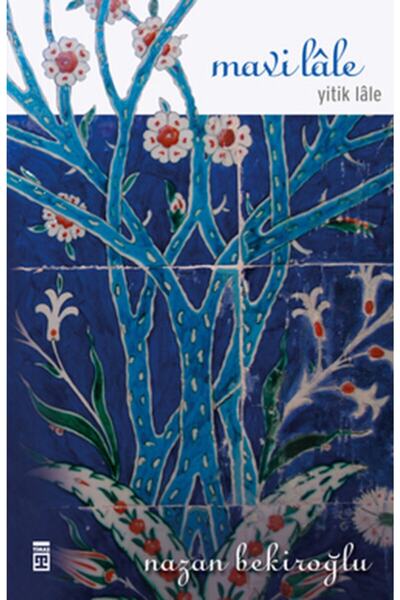 Timaş Yayınları Mavi Lale - Nazan Bekiroğlu